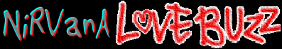 LOVE BUZZ, the fuckin' ultimate unofficial Nirvana website